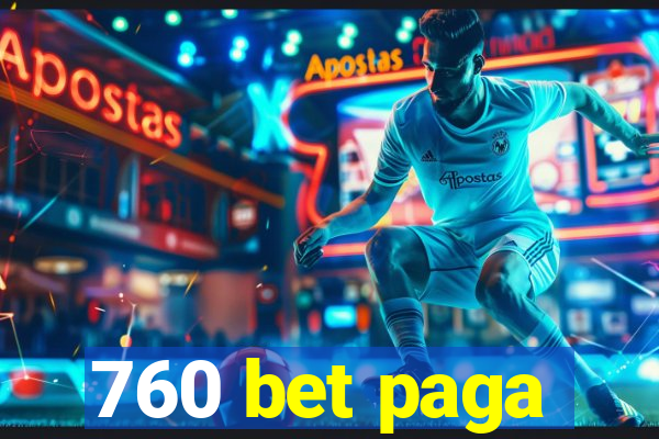 760 bet paga